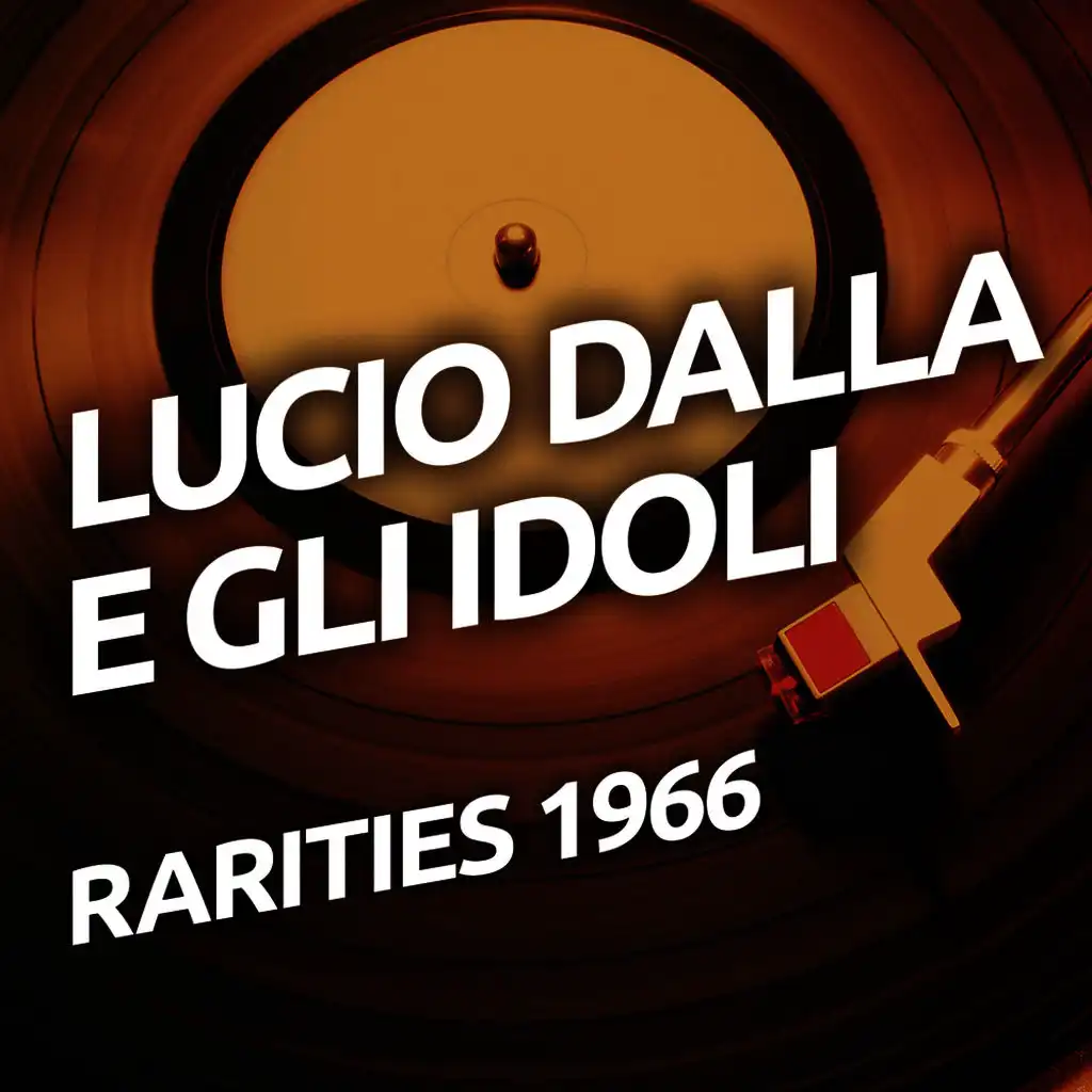 Lucio Dalla e Gli Idoli