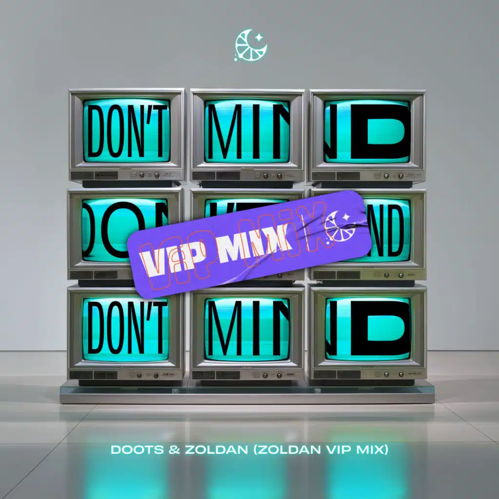 Don't Mind (Zoldan Vip Mix)