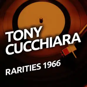 Tony Cucchiara - Rarietes 1966