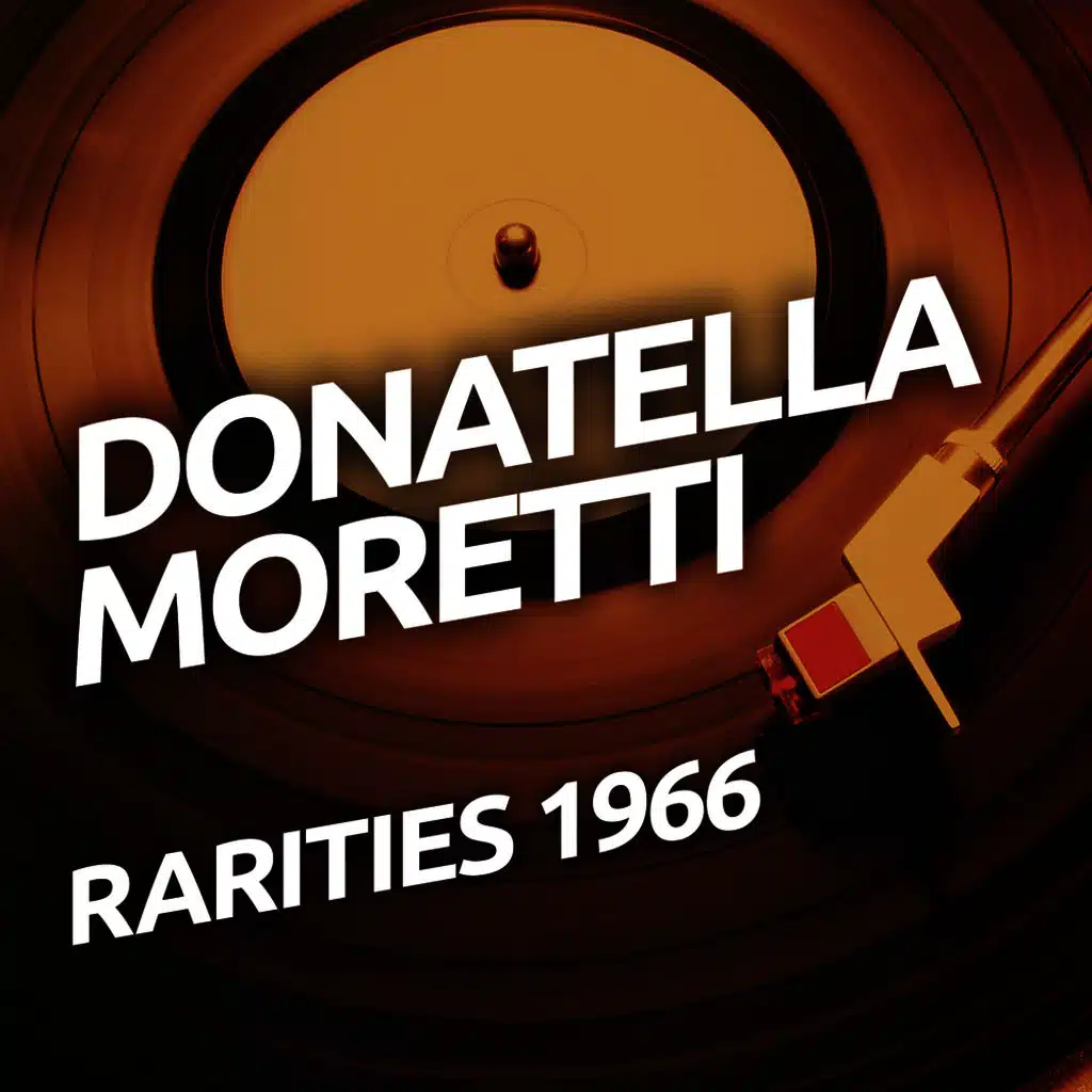 Donatella Moretti  - Rarietes 1966