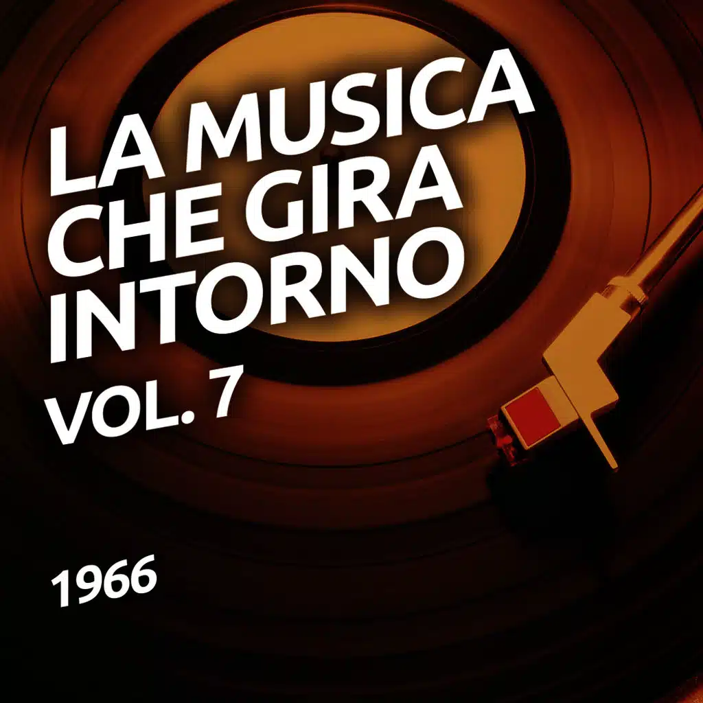 1966 - La musica che gira intorno vol. 7