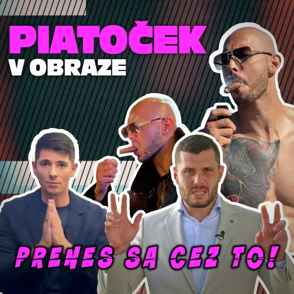 Je ti zle z hlúpych alfasamcov? Prenes sa cez to! (Piatoček v obraze)