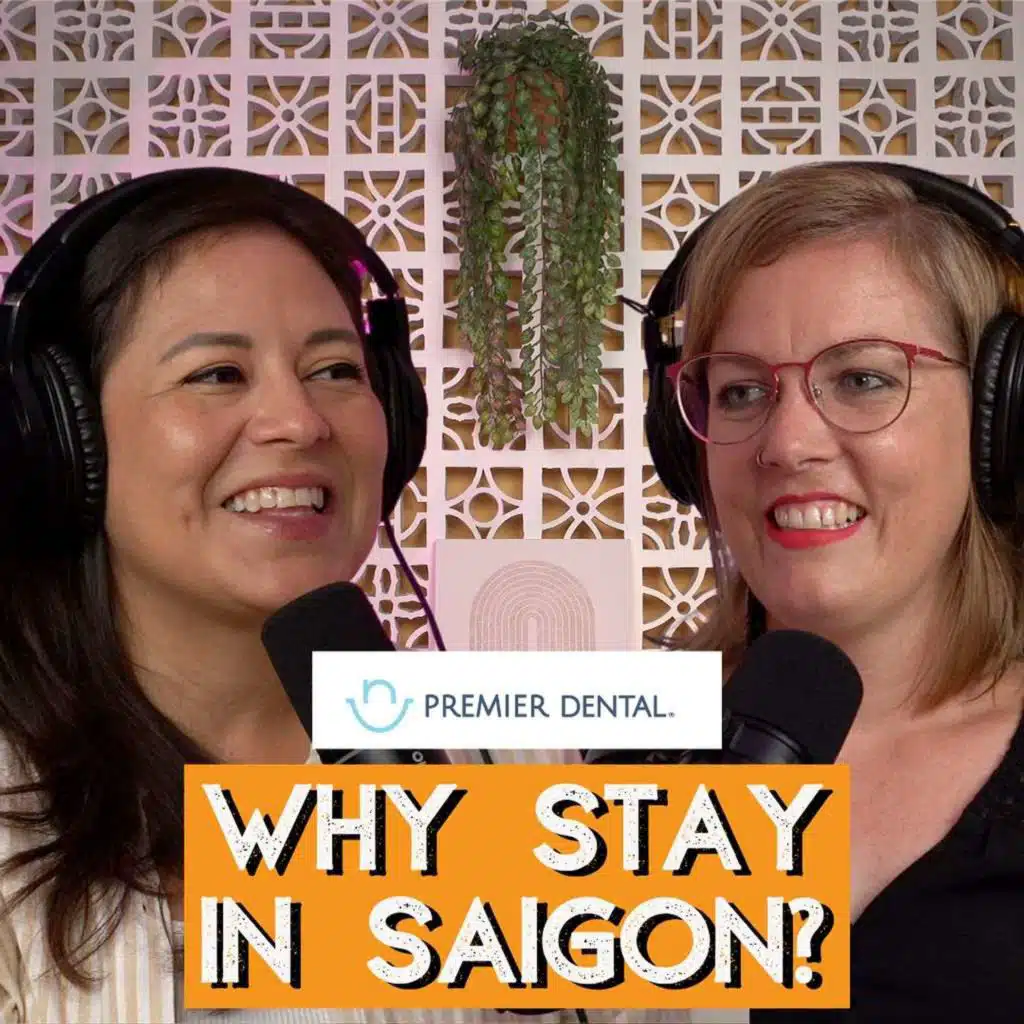 Discover Why People Stay in Saigon With Krista Bernard and Guest Host, Adrie Lopez Mackay!