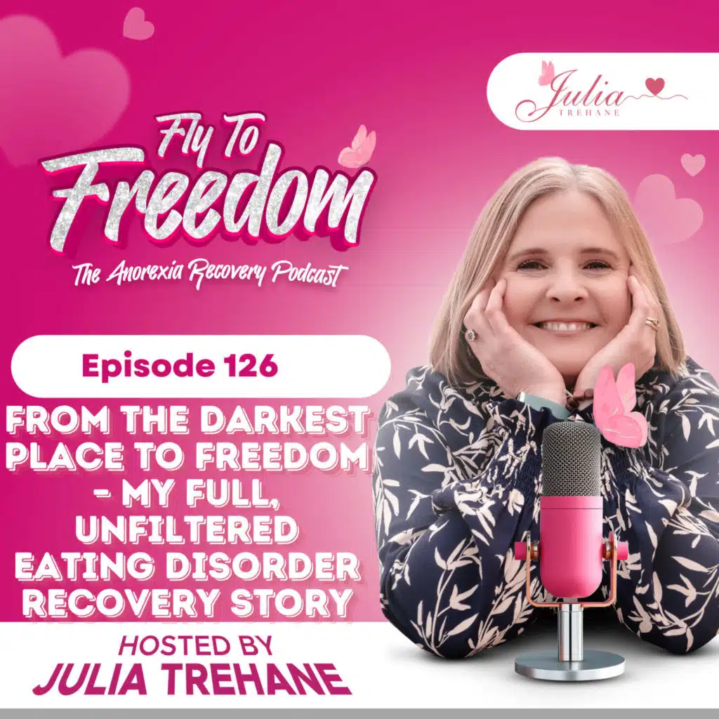Episode 126: From the Darkest Place to Freedom – My Full, Unfiltered Eating Disorder Recovery Story
