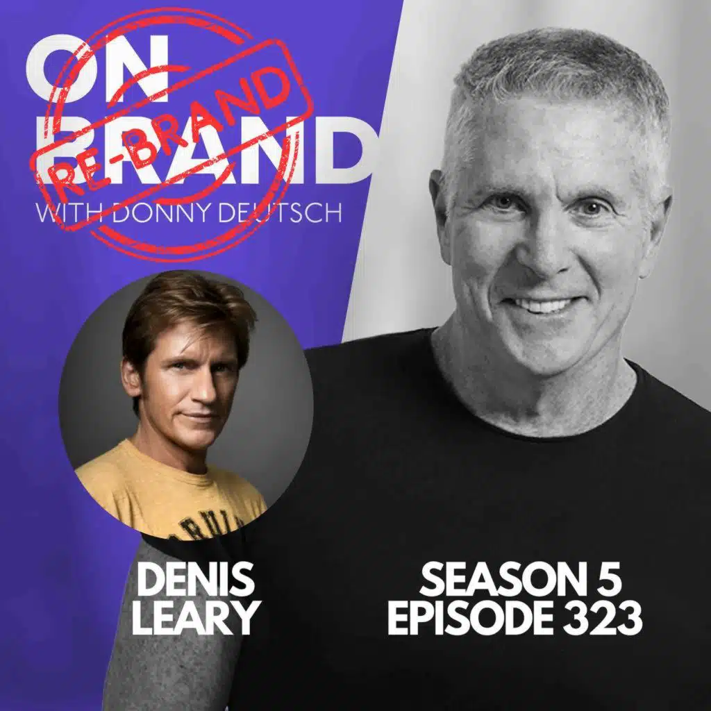 On Brand Re-Brand: Denis Leary