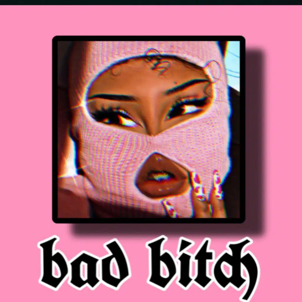 Bad Bitch
