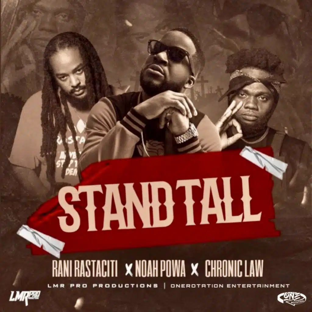 Stand Tall (feat. CHRONIC LAW & Noah Powa)