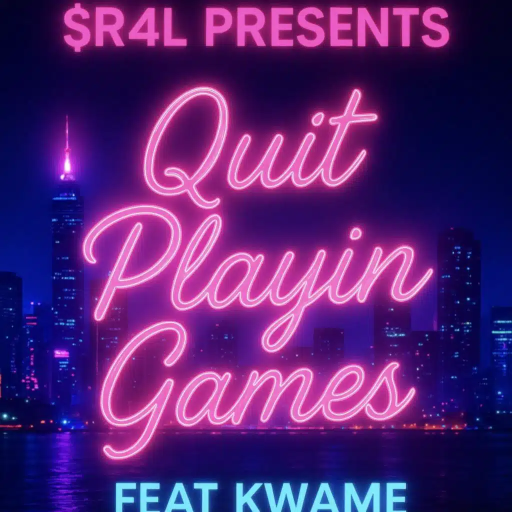 Quit Playin Games (feat. Kwame)