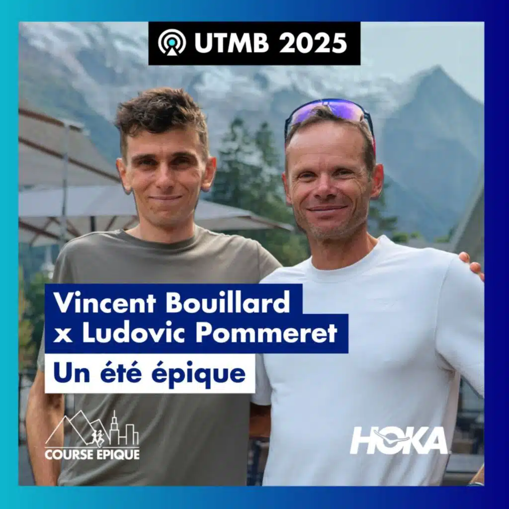 [UTMB 2025] Ludovic Pommeret et Vincent Bouillard : Hardrock, Western, Equipe de France, UTMB... un été épique