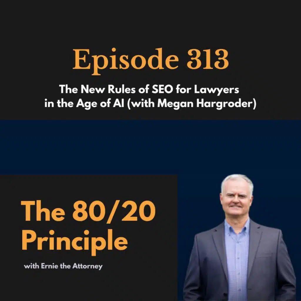 313: The New Rules of SEO for Lawyers in the Age of AI (with Megan Hargroder)
