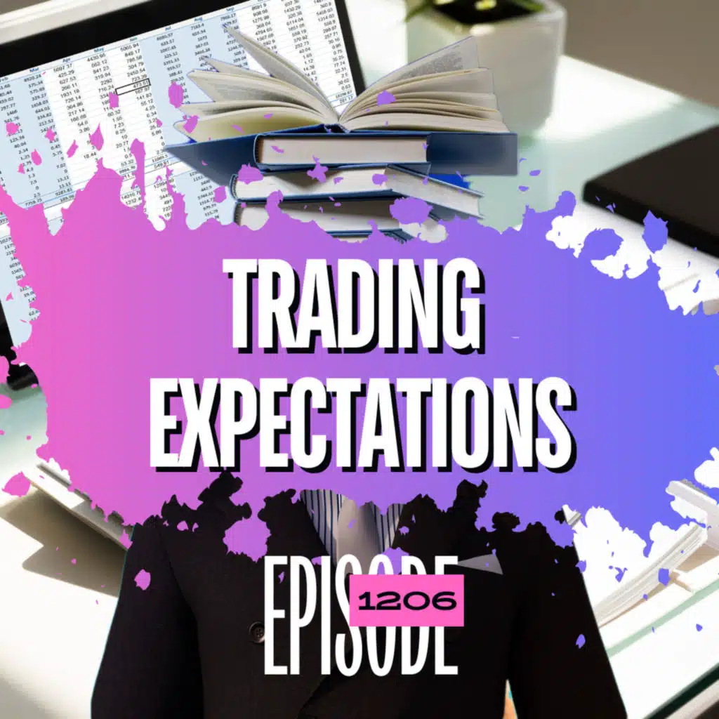 1206 - Trading Expectations: Profit, Frequency & Passing Prop-Firm Challenges
