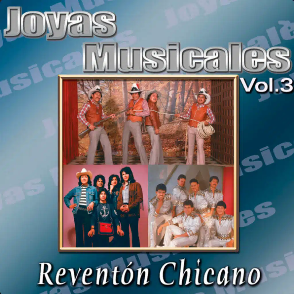 Joyas Musicales: Reventón Chicano, Vol.3
