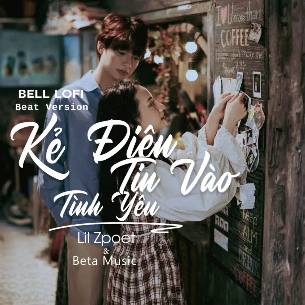 Kẻ Điên Tin Vào Tình Yêu (Bell Lofi Beat)