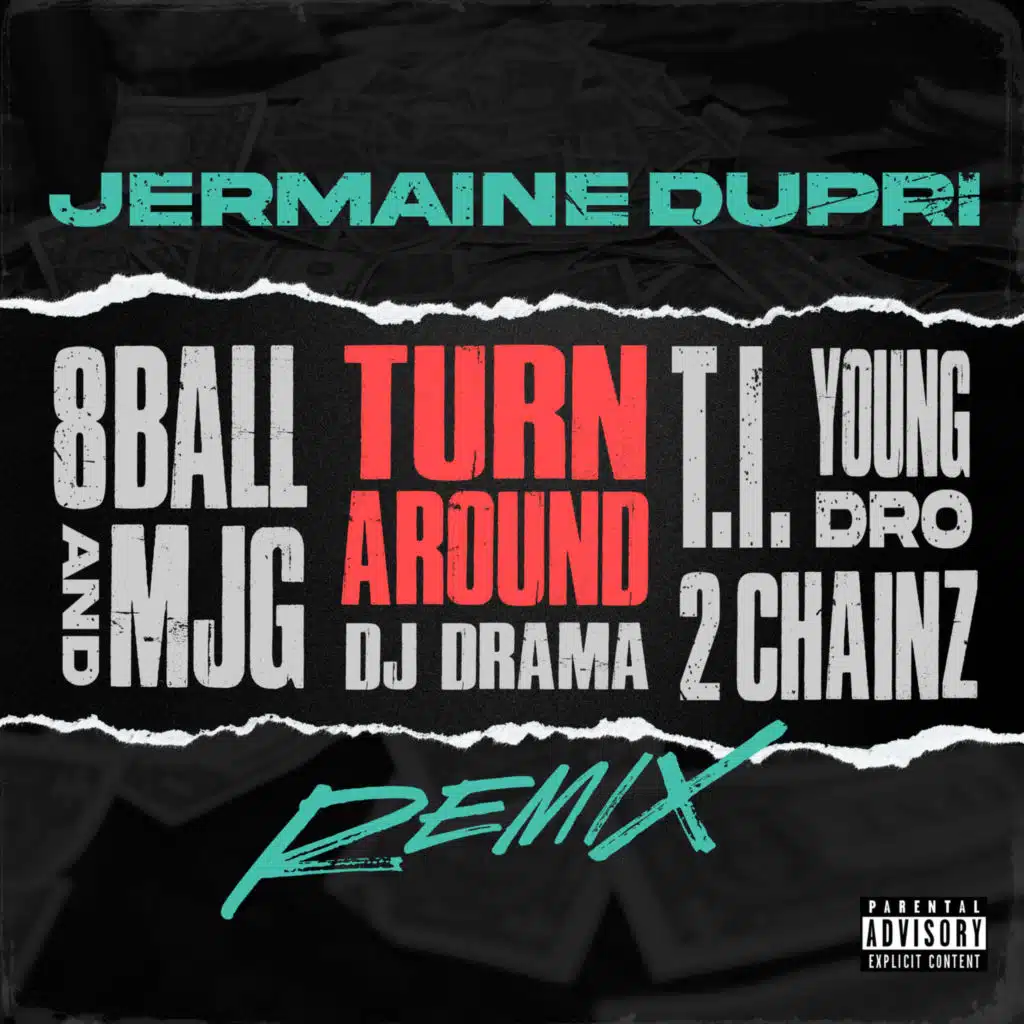 Turn Around (Remix) [feat. T.I., Young Dro, 2 Chainz, DJ Drama & 8Ball & MJG]