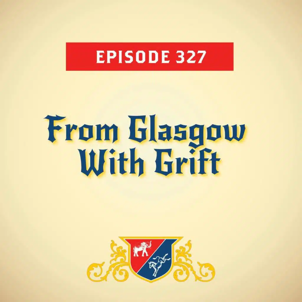 From Glasgow With Grift (with Lis Smith)