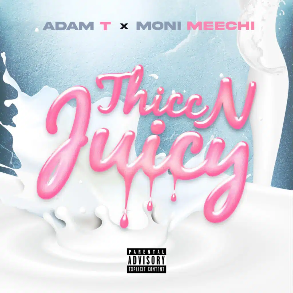 Thicc N Juicy (feat. Moni Meechi)