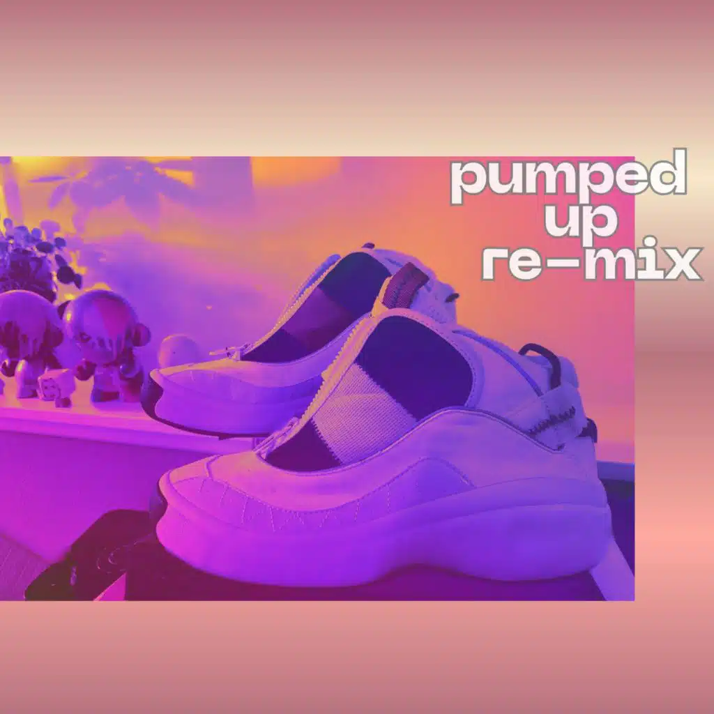 Pumped-Up Remix