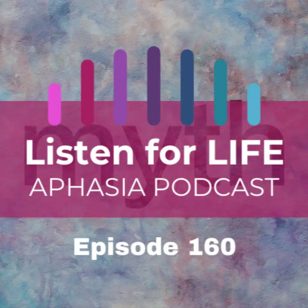#160 The Weirdest Aphasia Myths That Break Couples