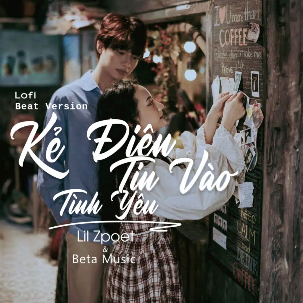 Kẻ Điên Tin Vào Tình Yêu (Lofi Beat)