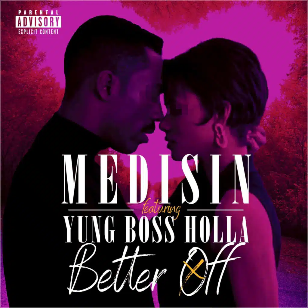 Better Off (feat. YungBoss Holla)