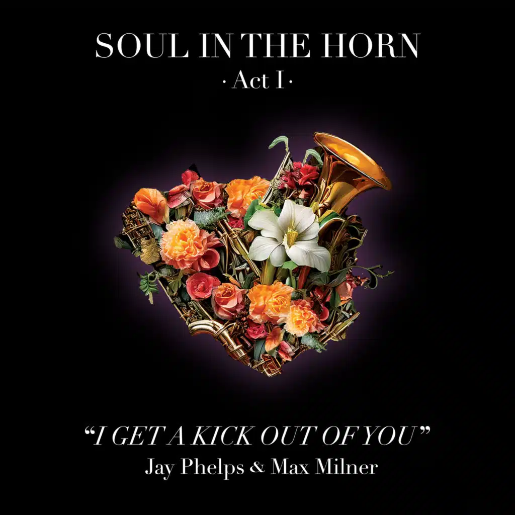 Soul In The Horn, Jay Phelps & Max Milner