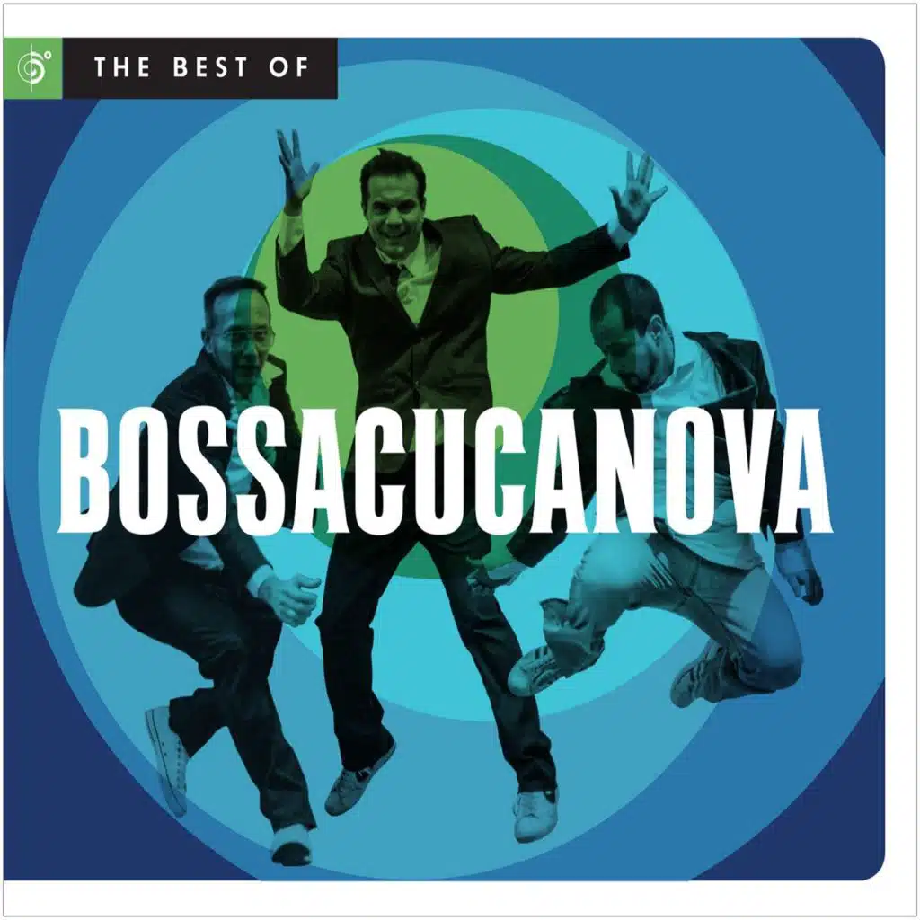 The Best Of BossaCucaNova
