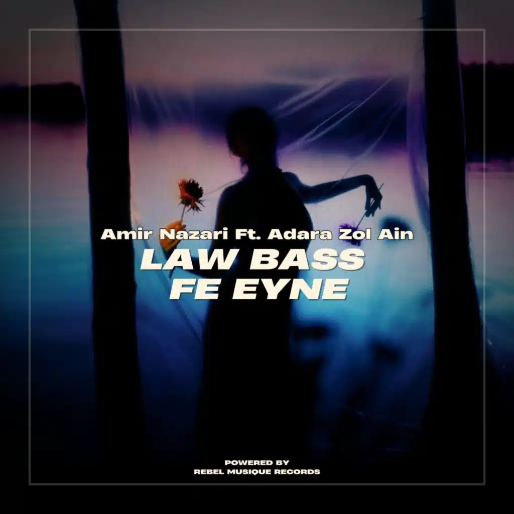Law Bass Fe Eyne (feat. Adara Zol Ain)