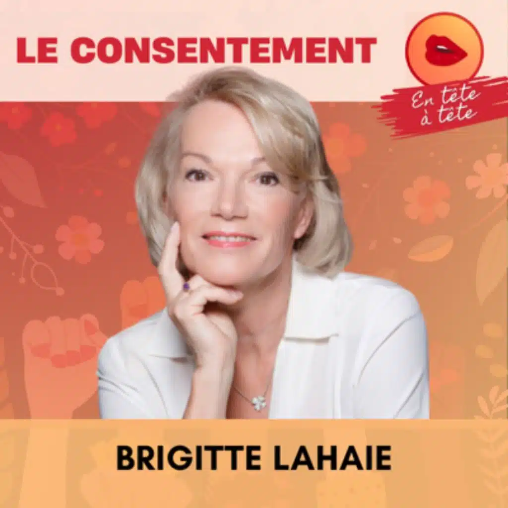 Le consentement | Une sexualité spontanée - Brigitte Lahaie (2/15)