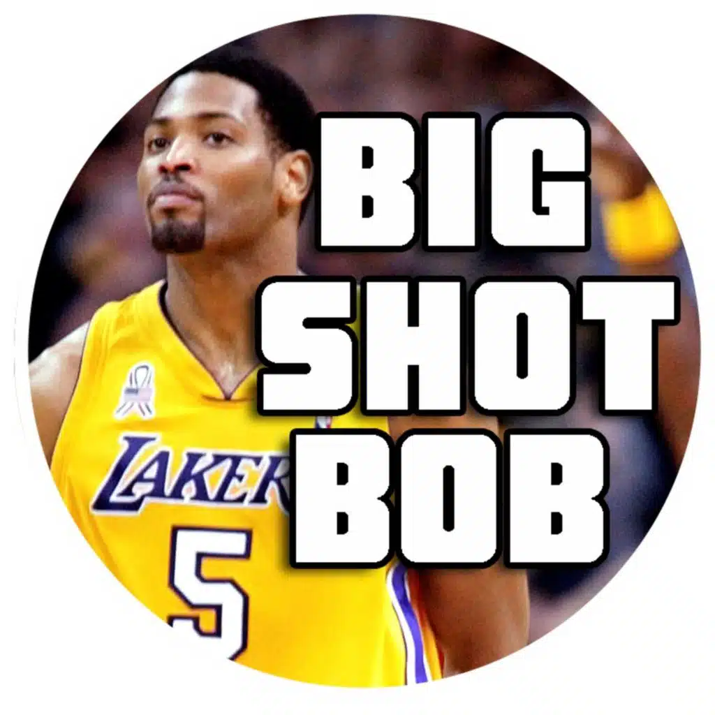 Big Shot Bob – Shoot Around Ep 106 – I Was Drunk and I Forgot