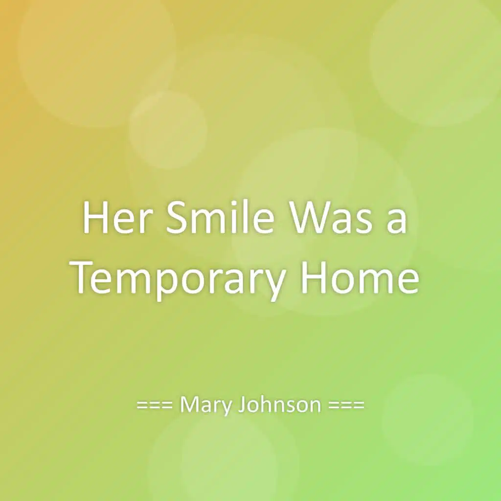 Her Smile Was a Temporary Home