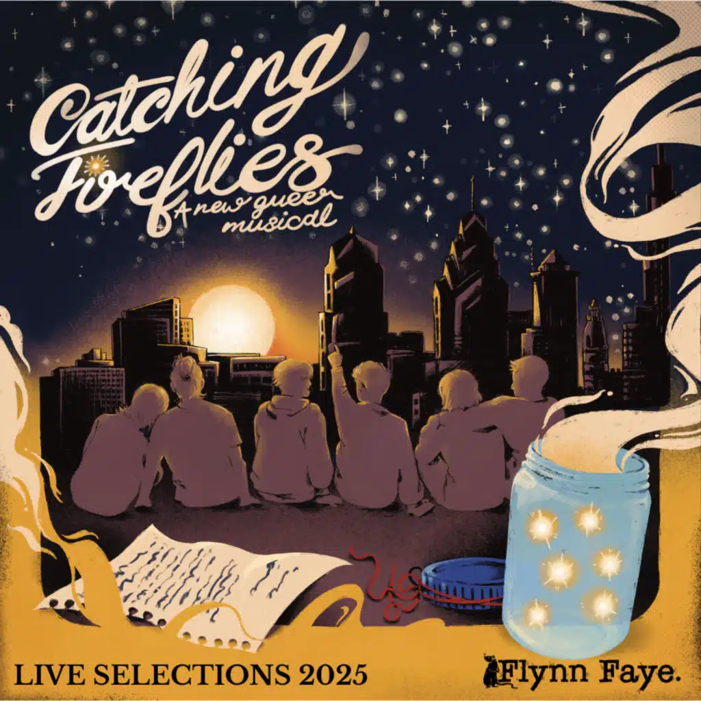 Catching Fireflies: A New Queer Musical (Live Selections 2025)