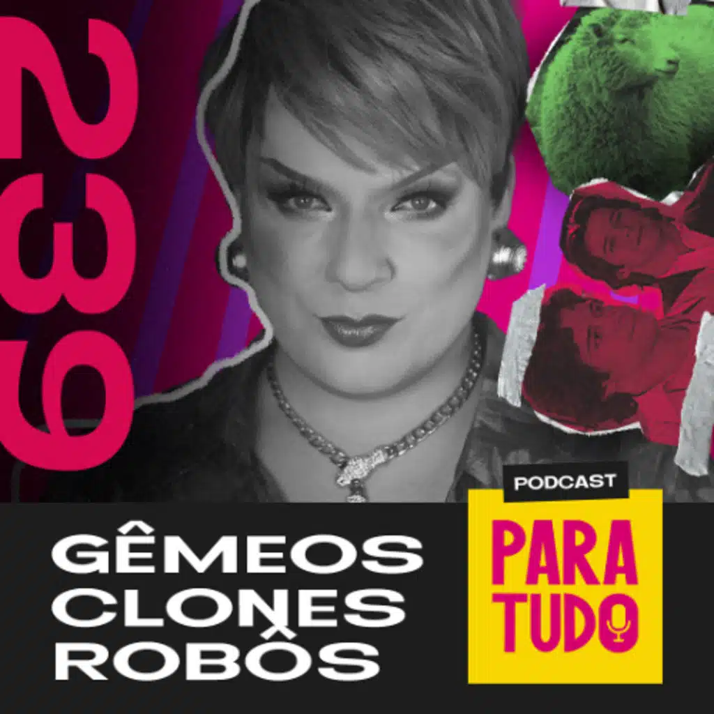 #239 - Robô do Lucas Rangel, clonagem humana e vender memórias