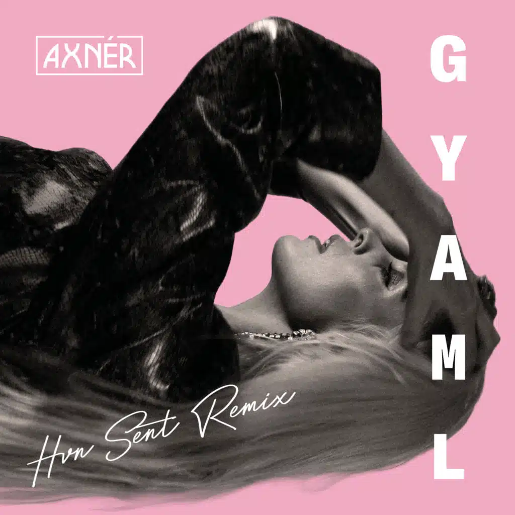 GYAML (Hvn Sent Remix)