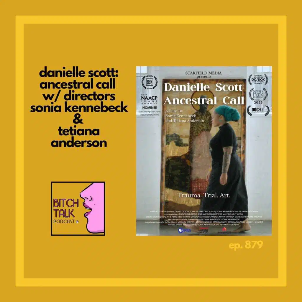 Danielle Scott: Ancestral Call With Directors Sonia Kennebeck and Tetiana Anderson