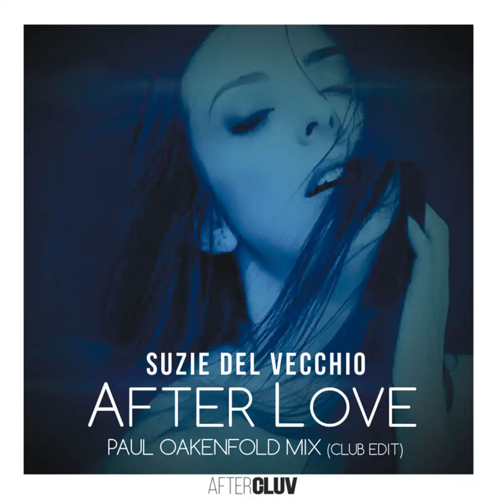 After Love (Paul Oakenfold Mix Club Edit)