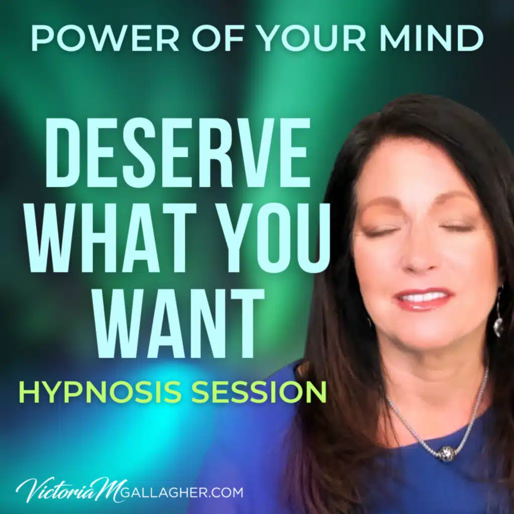 #416 Deserve What You Want- Hypnosis Session