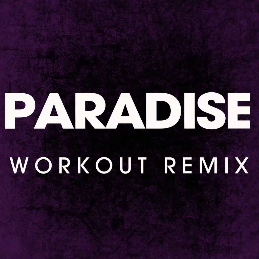 Paradise (Extended Workout Remix)