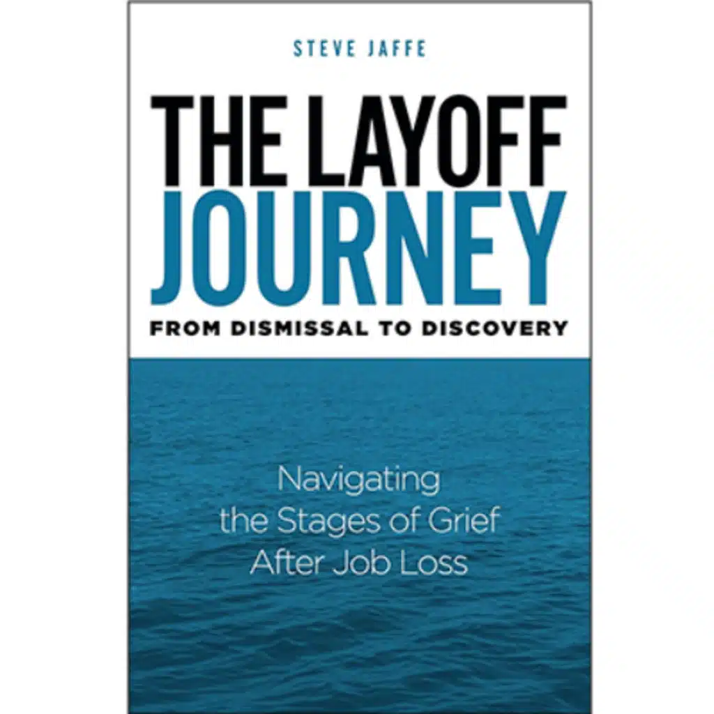 Podcast 1250: The Layoff Journey From Dismissal to Discovery: Navigating the Stages of Grief After Job Loss