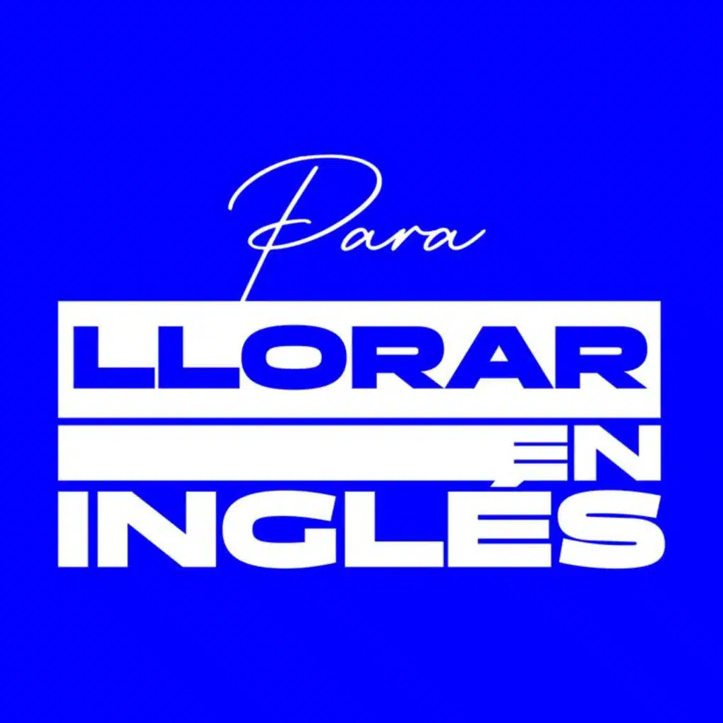 Para llorar en inglés