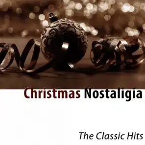 Christmas Nostalgia (The Classic Hits - Remastered 2016)