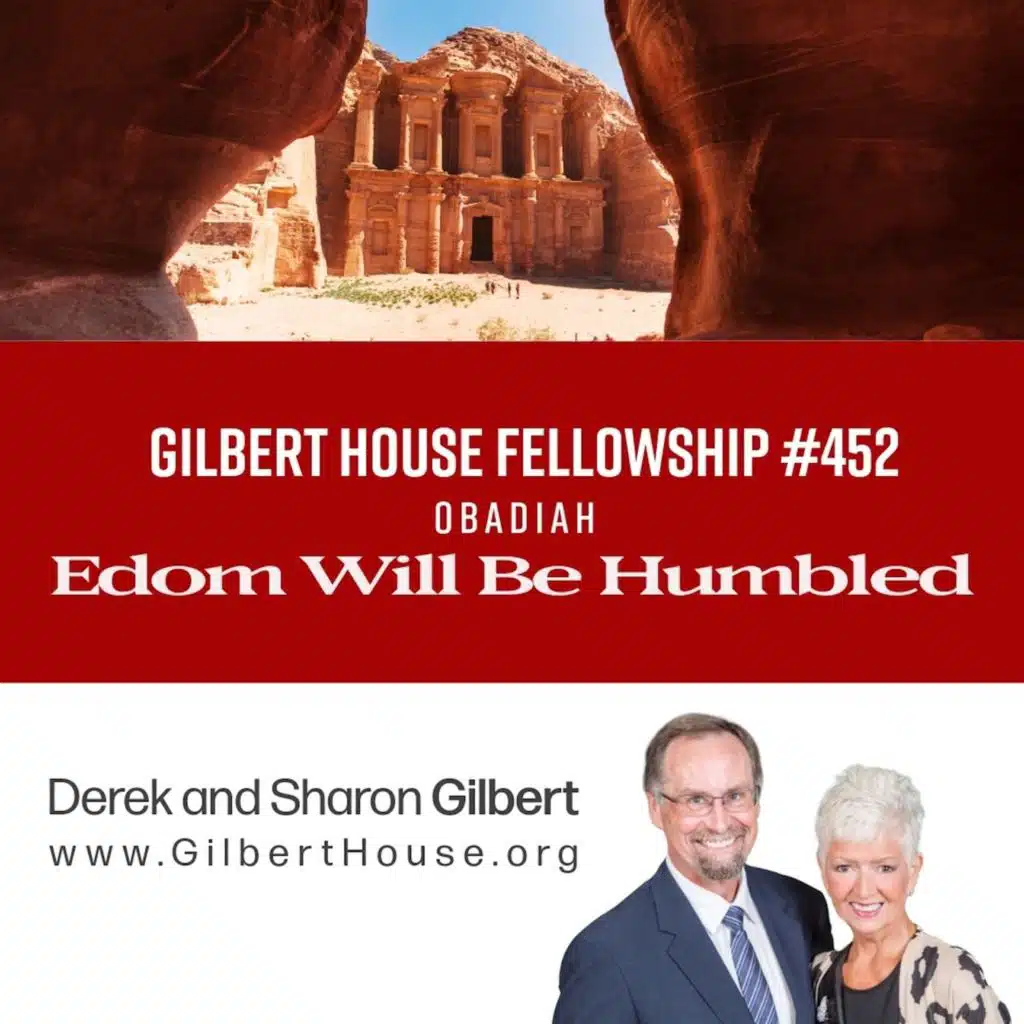 Gilbert House Fellowship #452: Obadiah