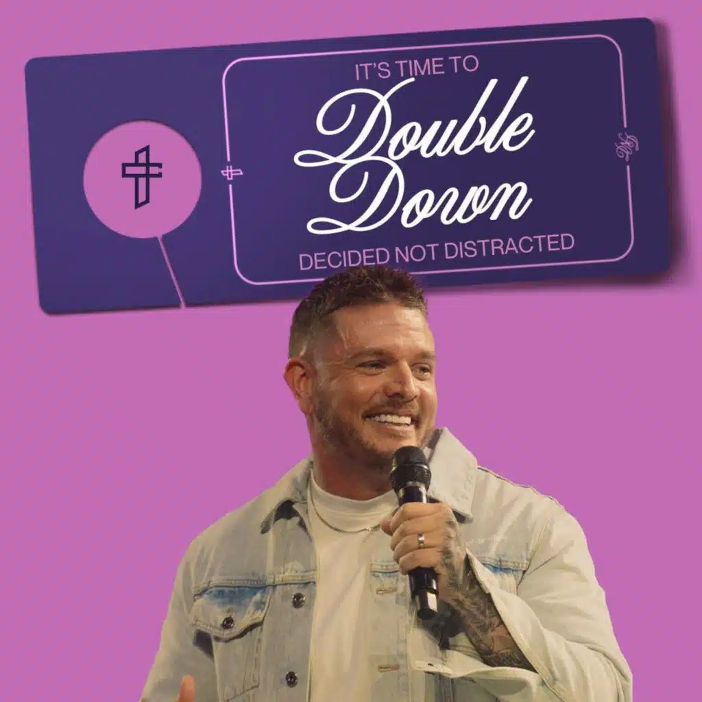 It's Time To Double Down: Decided Not Distracted // Do Not Disturb (Part 4) // Will Heckenbach