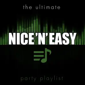 The Ultimate Party Playlist - Nice 'N' Easy