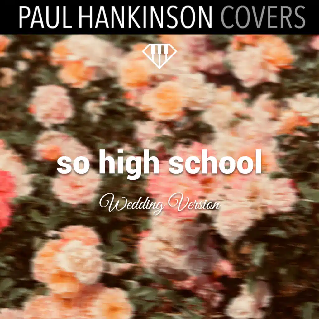 So High School (Wedding Piano Version)