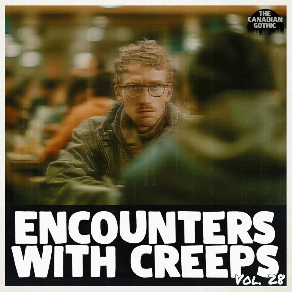 Encounters With Creeps - Volume 28