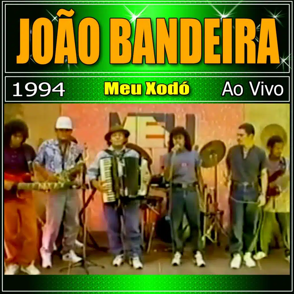 João Bandeira - Ao Vivo 1994 (Programa Meu Xodó)