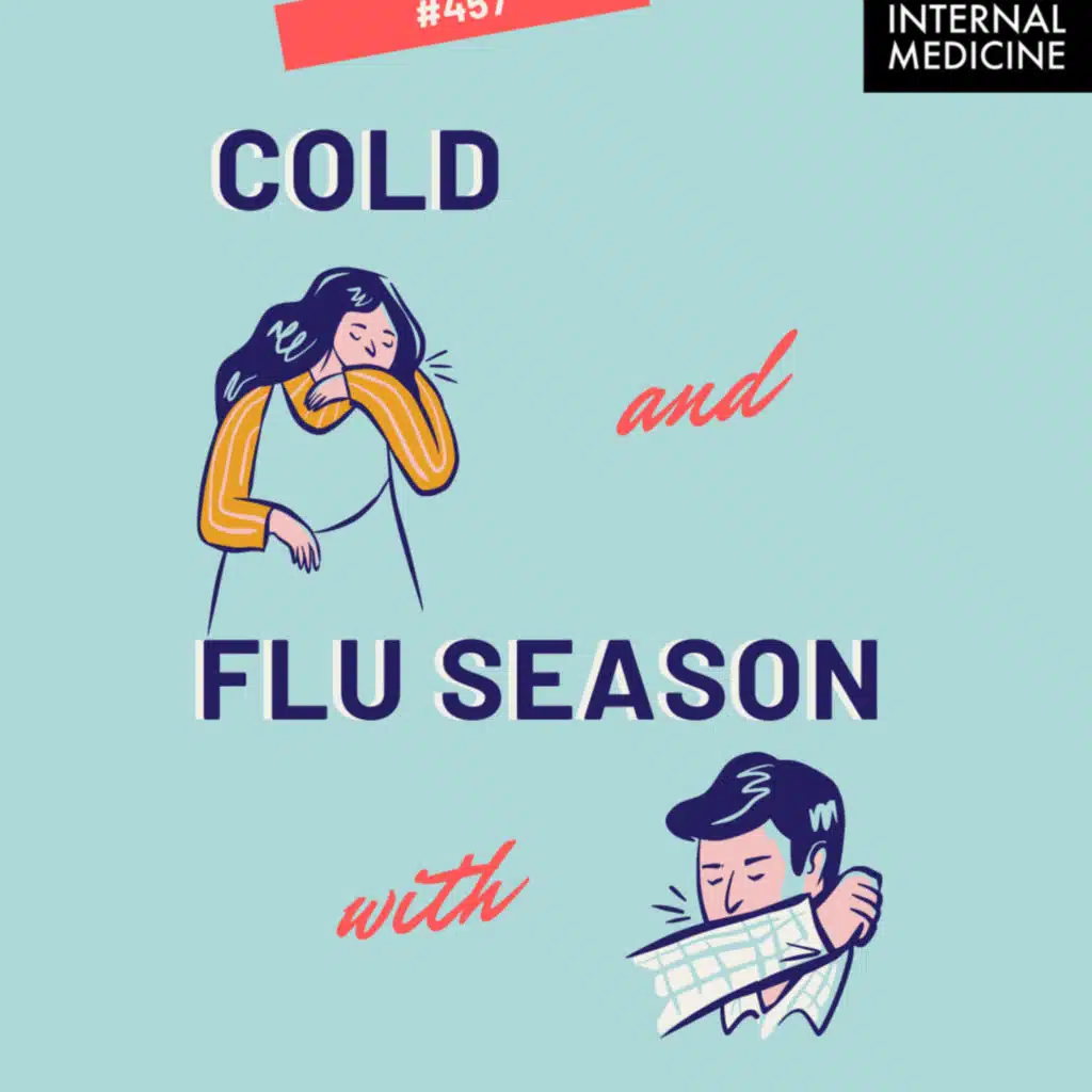 REBOOT: #457 Cold and Flu Season: Upper Respiratory Infections