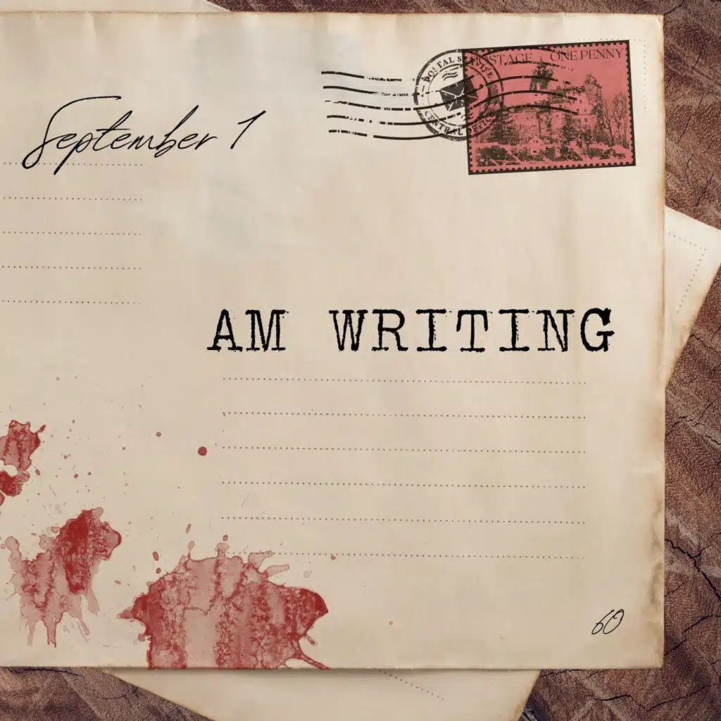 September 1: Am Writing