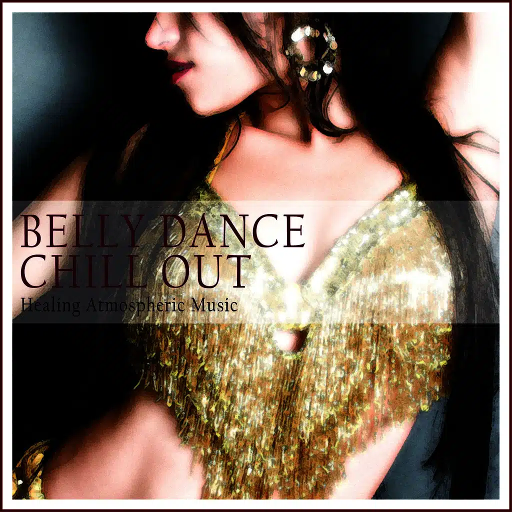 Belly Dance Chill Out