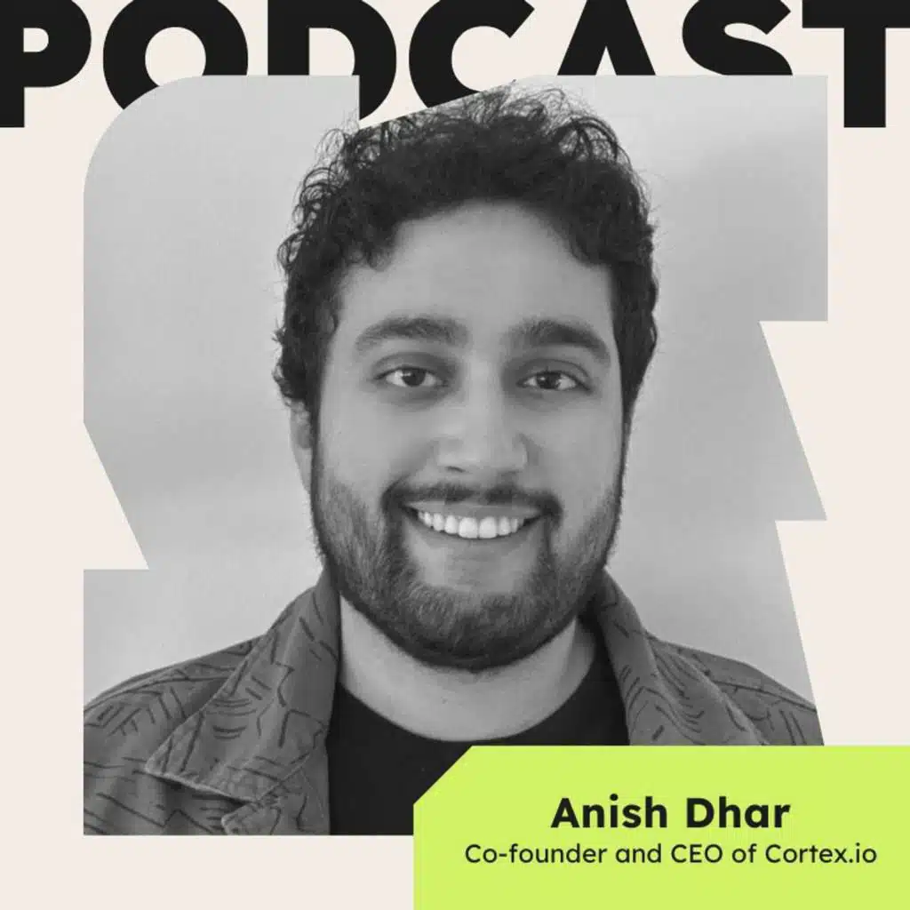 What Does Engineering Excellence Look Like in the Age of AI? (with Anish Dhar, Co-founder and CEO of Cortex.io)